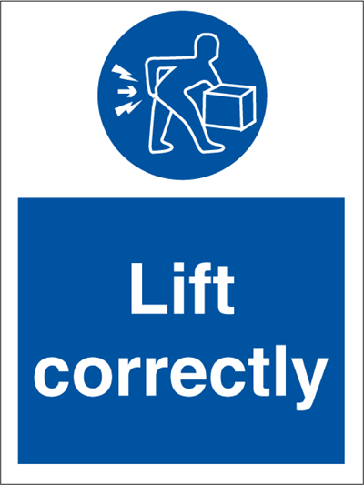 Lift correctly - Mandatory Signs